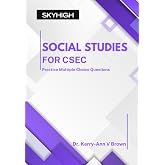 Social Studies for CSEC: Practice Multiple Choice Questions (CSEC Multiple Choice Practice Books)