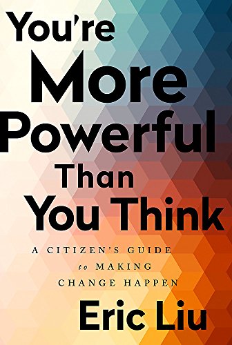 You're More Powerful than You Think: A Citizen's Guide to Making Change Happen - //medicalbooks.filipinodoctors.org