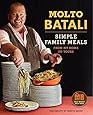 Molto Batali: Simple Family Meals from My Home to Yours