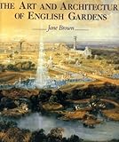 The Art and Architecture of English Gardens by 