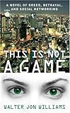 "This Is Not a Game (Dagmar Shaw)" av Walter Jon Williams