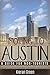 Moving to Austin: A Guide for Non-Tourists