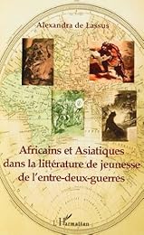 Africains et Asiatiques dans la littérature de jeunesse de l'entre-deux-guerres