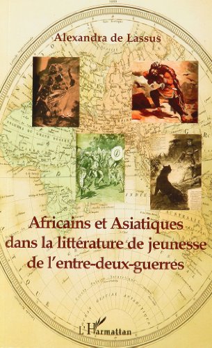 Africains et Asiatiques dans la littérature de jeunesse de l'entre-deux-guerres