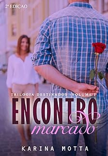 Livro Encontro Marcado 2ª Edição (Trilogia Destinados Livro 1)