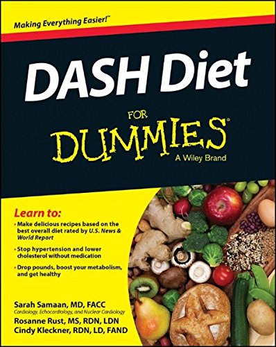 DASH Diet For Dummies, by Sarah Samaan, Rosanne Rust, Cynthia Kleckner
