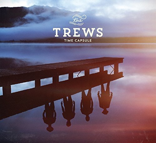THE TREWS - Time Capsule - Zortam Music