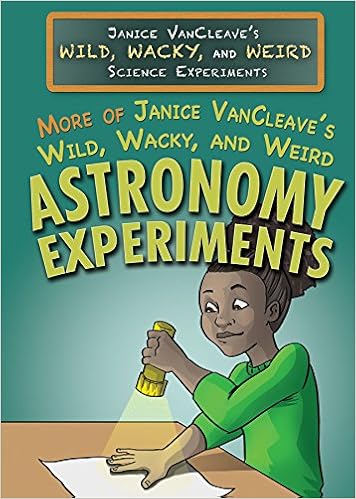More Of Janice Vancleaves Wild Wacky And Weird Astronomy - 