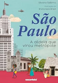 Livro São Paulo: A aldeia que virou metrópole (Nova Edição)