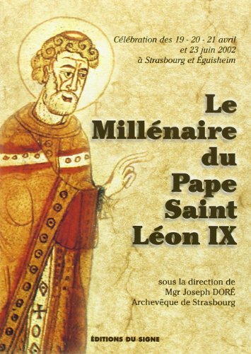 Le  millénaire du pape saint Léon IX
