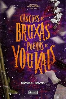 Livro Canções de Bruxas e Poemas de Youkais (Cantigas da Escuridão Livro 2)