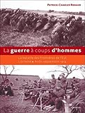 Image de La guerre à coups d'hommes