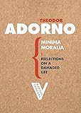 Minima Moralia: Reflections from Damaged Life (Radical Thinkers) by 