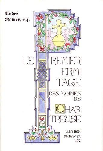 Le  premier ermitage des moines de Chartreuse
