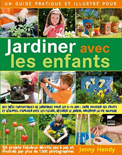 Jardiner avec les enfants by Jenny Hendy