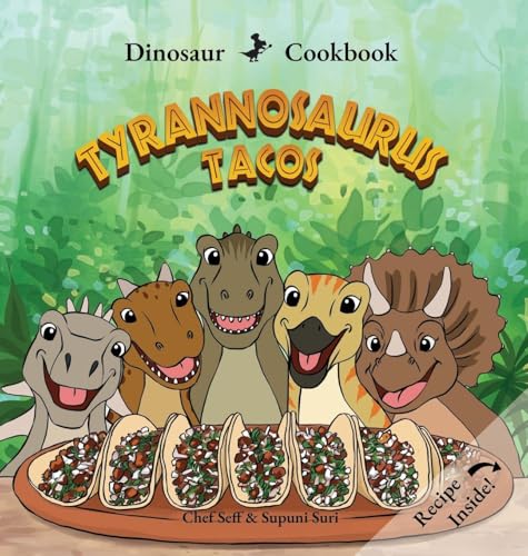 Dinosaur Cookbook: Tyrannosaurus Tacos