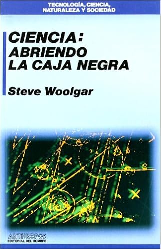 CIENCIA ABRIENDO LA CAJA NEGRA (VARIOS) : WOOLGAR STEVE ...