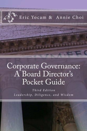 Corporate Governance: A Board Director's Pocket Guide: Leadership, Diligence, and Wisdom
