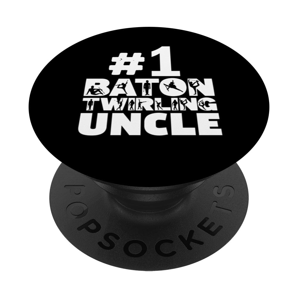 #1 Baton Twirler Uncle , Baton Twirling Uncle PopSockets Swappable PopGrip