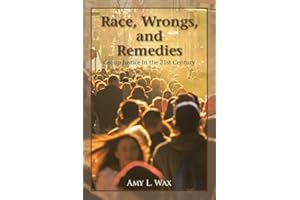 Race, Wrongs, and Remedies: Group Justice in the 21st Century (Hoover Studies in Politics, Economics, and Society)