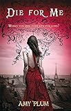 Front cover for the book Die for Me by Amy Plum
