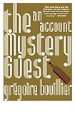 The Mystery Guest; An account