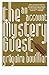 The Mystery Guest; An account