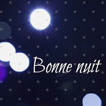 Bonne Nuit Musique Pour Dormir Sons Apaisants De La Nature Musique De Fond Instrumental Relaxant Sommeil De Bebe Berceuse By Bonne Nuit Ma Cherie On Amazon Music Amazon Com