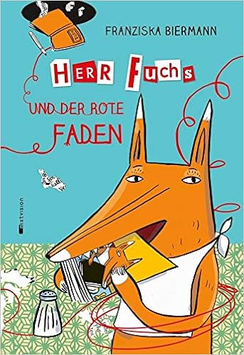 Herr Fuchs Und Der Rote Faden Amazon De Biermann Franziska Bucher