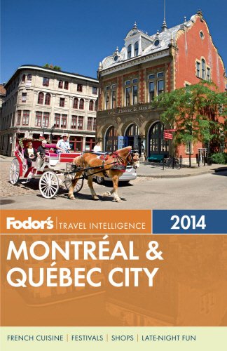 Fodor's Montreal & Quebec City 2014 (Full-color Travel Guide) by Fodor's