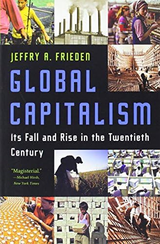Global Capitalism: Its Fall and Rise in the Twentieth Century