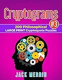 Cryptograms #3: 200 Philosophical LARGE PRINT Cryptoquote Puzzles by Jack Merrin