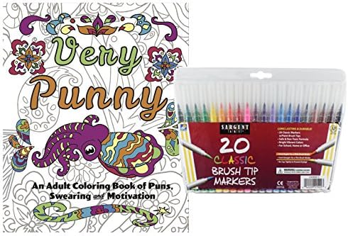 Very Punny: An Adult Coloring Book of Funny Puns, Swearing & Motivation, and Sargent Art Firm Brush Tip Markers in a Case, Set of 20: Color and Laugh Your Way to Less Stress!