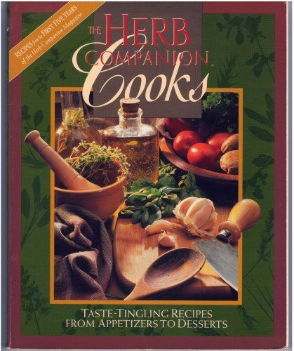 The Herb Companion Cooks: Recipes from the First Five Years of the Herb Companion Magazine
