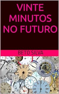 Livro VINTE MINUTOS NO FUTURO