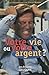 Votre vie ou votre argent by 