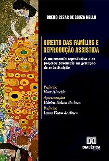 Livro Direito das Famílias e Reprodução Assistida: a autonomia reprodutiva e os projetos parentais na gestação de substituição