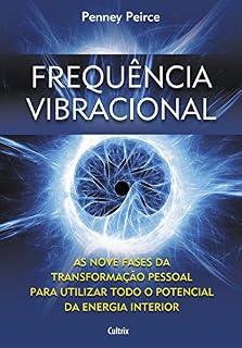 Livro Frequência vibracional: As nove fases da transformação pessoal para utilizar todo o potencial da energia interior