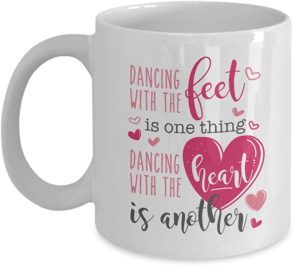 Dancing With The Heart Competitive Dance Themed Coffee & Tea Gift Mug & Accessories For Girls & Women Dancers Who Join Ballroom, Acro, Ballet, Jazz, Hip Hop & Modern Dance Competition (11oz)