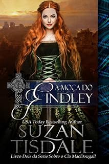 Livro A Moça do Findley - Livro Dois da Série Sobre o Clã MacDougall