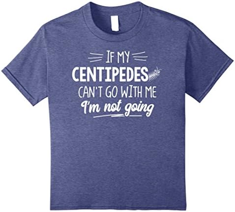 Kids Centipedes T-Shirt for Reptiles Lovers - I'm Not Going! 10 Heather Blue