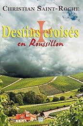 Destins croisés en Roussillon