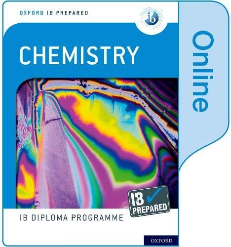 IB Prepared: Chemistry (Online) (Oxford IB Diploma Programme)