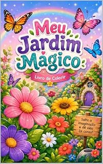 Livro Meu Jardim Mágico: Livro de Colorir: 35 desenhos fáceis e encantadores para pintar, relaxar e aprender brincando