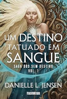 Livro Um destino tatuado em sangue (Saga dos Sem Destino Livro 1)