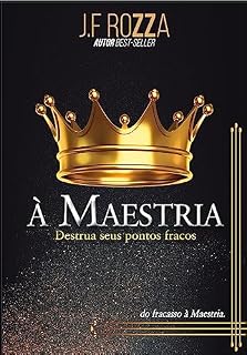 Livro À Maestria: Destrua seus pontos fracos (Série À Maestria)