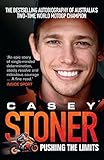 Casey Stoner: Pushing the Limits