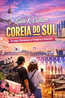 Livro Guia K-Culture: Coreia do Sul: K-pop, Doramas e Viagens Culturais