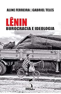 Livro Lênin: Burocracia e Ideologia (Crítica Revolucionária)