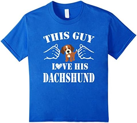 unisex-child This Guy Love His Dachshund Doxie Dog Shirt Gift For Lovers 6 Royal Blue
